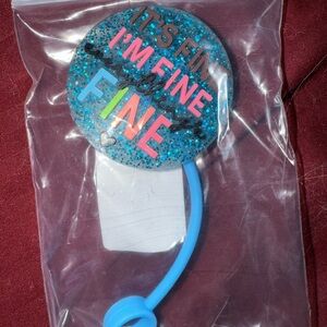 Sparkling straw topper with I’m Fine Everything’s fine saying